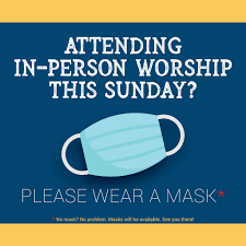 Masks are welcome, no longer required . . .